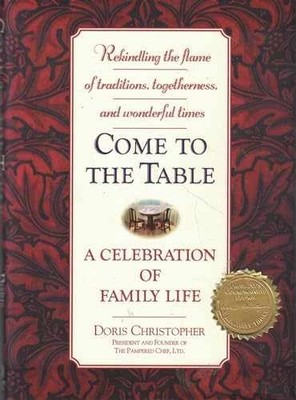 Come to the Table: A Celebration - Hardcover, by Christopher Doris - Very Good b