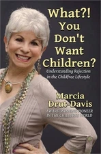 What?! You Don't Want Children?: Understanding Rejection in the Childfree Lifest