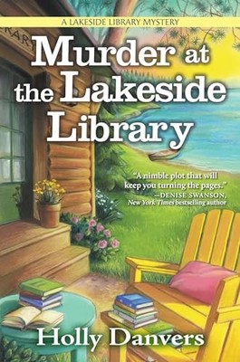 Murder at the Lakeside Library: A Lakeside Library Mystery, Danvers, Holly, Exce