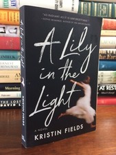 A Lily in the Light by Kristin Fields;   2019, Paperback 
