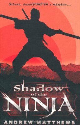 Way of The Warrior: Shadow of the Ninja Bk. 2,Andrew Matthews