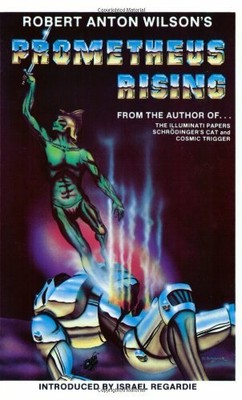 Prometheus Rising: Second Revised Edition by Robert Anton Wilson 1561840564