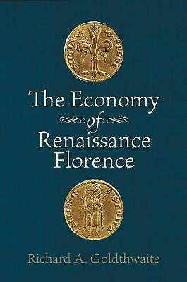 The Economy of Renaissance Florence by Richard A. Goldthwaite - - Image 2