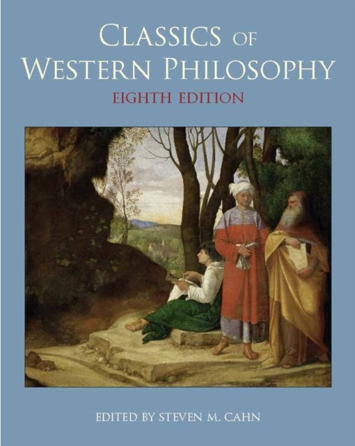 Classics of Western Philosophy by Steven M Cahn PAPERBACK 9781603847438
