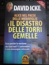 Icke ALICE NEL PAESE DELLE MERAVIGLIE E IL DISASTRO DELLE TORRI GEMELLE Macro 11