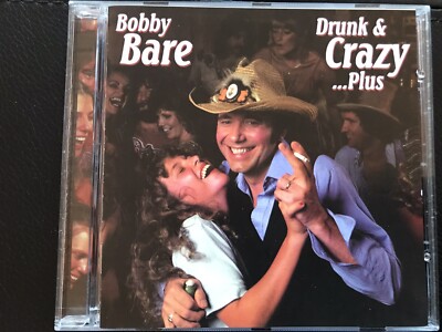 BOBBY  BARE   -   Drunk & Crazy  .Plus ,  CD  2007  , Country, Folk , Rock