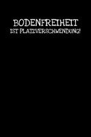 Bodenfreiheit Notizbuch Journal Tagebuch 100 Linierte Seiten 6X9 Zoll Din A5
