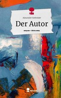 Der Autor. Life Is A Story - Story.One Alexander Krebelder