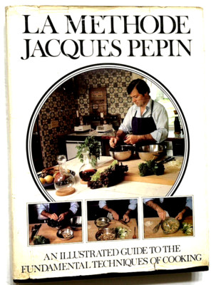 LA METHODE BY JACQUES PEPIN 1979 Signed ILLUSTRATED Free Shipping Cookbook