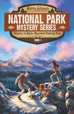 Mystery in Rocky Mountain National Park: A Mystery Adventure in the National Par