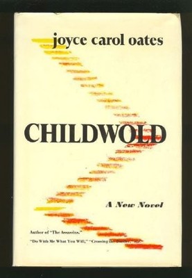 CHILDWOLD By Joyce Carol Oates - Hardcover *Excellent Condition*