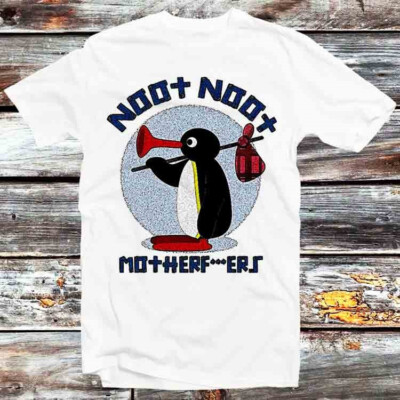 Pingu Noot Noot Motherfers T-Shirt B554