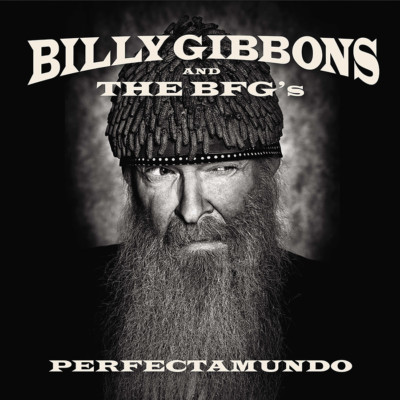 Billy Gibbons (ZZ Top)   Perfectamundo CD 2015 Concord Records    NEW   