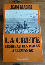 Jean Mabire La Crète Tombeau Des Paras Allemands militaria troupes de choc