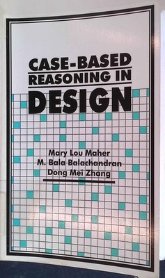 Case-Based Reasoning in Design Maher, Mary Lou, M. Bala Balachandran and Dong Me
