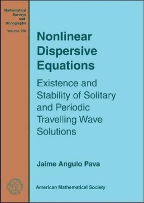 Nonlinear Dispersive Equations: Existence and Stability of Solitary and Periodic