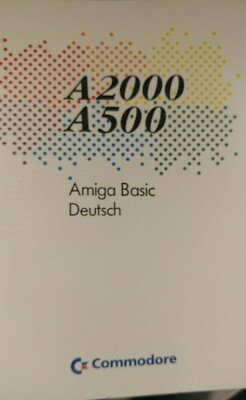 A2000 A500 Amiga Basic Deutsch Handbuch (Commodore)