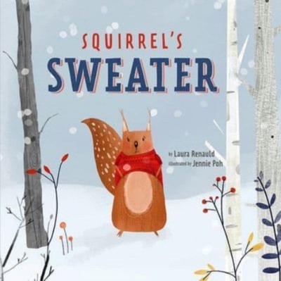 Squirrel's Sweater by Laura Renauld HARDBACK 9781506472850