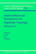 Adams Memorial Symposium on Algebraic Topology: Volume 2 Ray Walker Paperback
