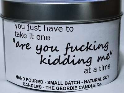 You have to just take it one ''are you f***ing kidding me'' at a time...Fresh Line