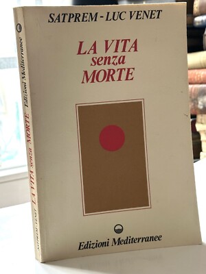 DAS LEBEN OHNE TOD Satprem Luc Venet und Mediterranee 