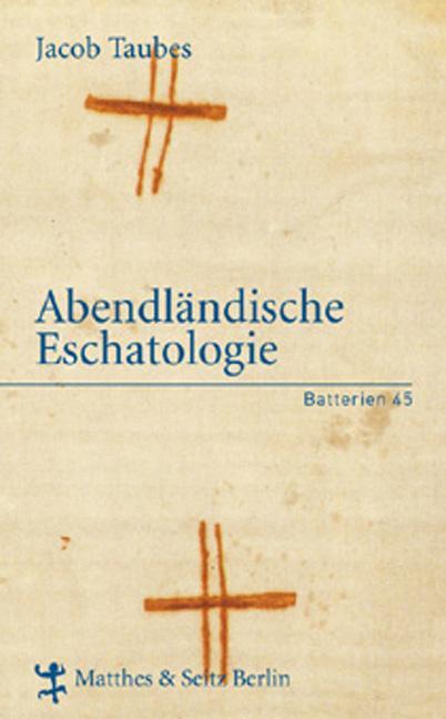 Thumbnail - Abendländische Eschatologie | Jacob Taubes | 2007 | Deutsch