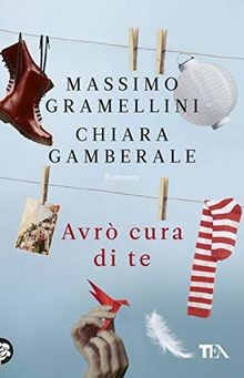 Avrò cura di te von Gamberale, Chiara, Gramellini, Massimo | Buch | Zustand gut