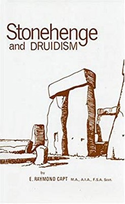 Stonehenge and Druidism Paperback E. Raymond Capt