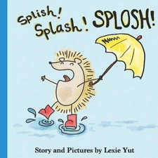 Splish, Splash, Splosh! by Lexie Yut (English) Paperback Book