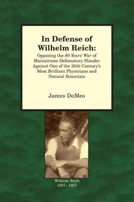 DeMeo - In Defense of Wilhelm Reich  Opposing the 80-Years' War of Mai - X555z