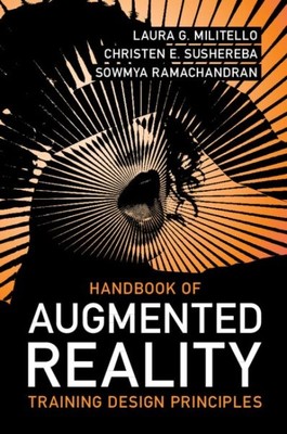 Handbook of Augmented Reality Training Design Principles, Paperback by Milite...