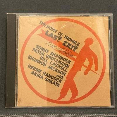 Last Exit   The Noise of Trouble Live in Tokyo CD 1986 Japan Herbie Hancock Jazz