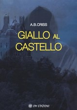 A. B. Criss Lorena Gandolfi Anne Bonny Giallo al castello (Paperback)