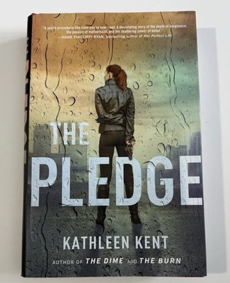The Pledge by Kathleen Kent Hardcover A Detective Betty Rhyzyk Novel New