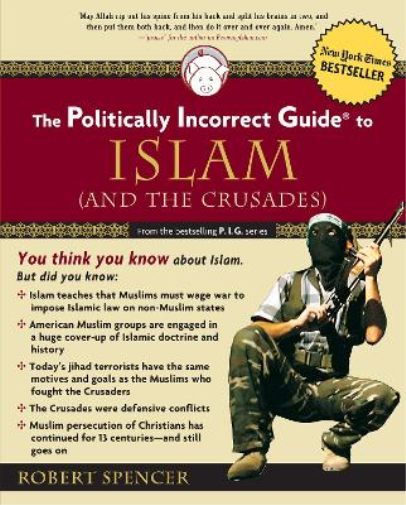 Robert Spencer The Politically Incorrect Guide to Islam (And the Cru (Tascabile)
