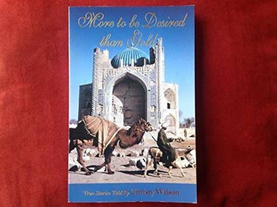 More to be desired than gold: A - Paperback, by Wilson J. Christy - Good