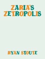 Ryan Stoute | Zaria's Zetropolis | Taschenbuch | Englisch (2012)
