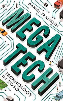 MEGATECH: TECHNOLOGY IN 2050 By The Economist & Daniel Franklin *Mint Condition*