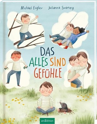 Das alles sind Gefühle: Bilderbuch, Gefühle, Emotionen wie Wut, Mut, Angst, Freu