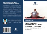 Sebastian K. M. | Wirkung Von SWISSBALL-TRAINING Undkrafttraining | Taschenbuch