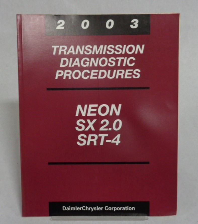 2003 TRANSMISSION DIAGNOSTIC PROCEDURES NEON SX 2.0 SRT-4 OEM MANUAL 5E B4 