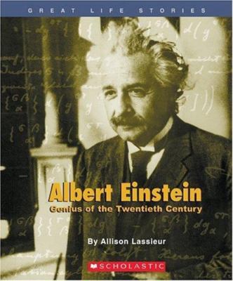 Albert Einstein : Genius of the Twentieth Century by Allison Lassieur (2005,...