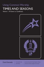 Using CW: Times and Seasons 1: All Saints to Candlemas,David Ken