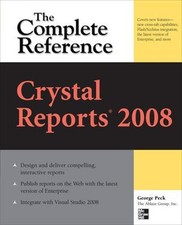 Crystal Reports 2008: the Complete Reference Paperback George Pec