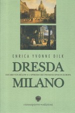 Dresda Milano - Enrica Yvonne Dilk (Viennepierre edizioni)