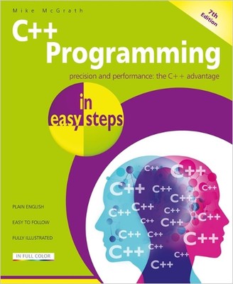 C++ Programming in easy steps by Mike McGrath Paperback Book