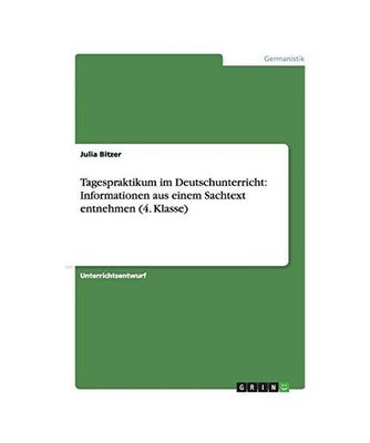 Tagespraktikum im Deutschunterricht: Informationen aus einem Sachtext entnehmen 