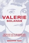 Valerie Solanas: The Defiant Life of the Woman Who Wrote Scum (and Shot Andy Warhol) by Breanne Fahs (Paperback, 2014)