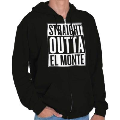 Straight Outta El Monte California Travel Sweatshirt Zip Up Hoodie Men Women