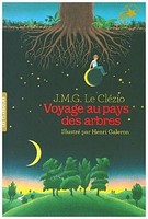 J.M.G. Le CléZio / Voyage Au Pays Des Arbres / 9782075103749